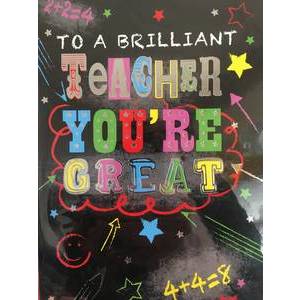 GREETING CARD - TEACHER YOU'RE GREAT